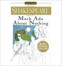 Much Ado About Nothing : with new and updated ctitical essays and a revised bibliography