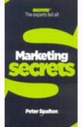 Marketing Secrets : the esperts tell all !