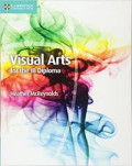 IB visual arts for the IB Diploma