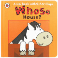 A Little Book with Giant flaps: Whose House?