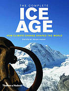 The complete ice age: How climate change shaped the world