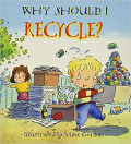 Why should I recycle?