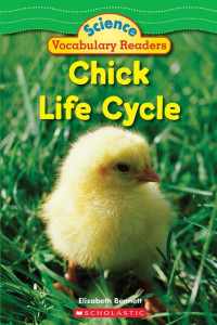 Science Vocabulary Readers: Chick Life Cycle