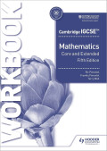 Cambridge IGCSE Mathematics Core and Extended : workbook ; fifth edition