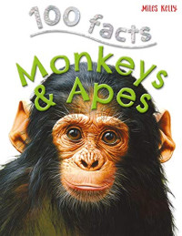 100 Facts Monkeys & Apes