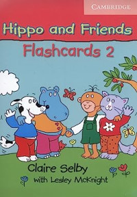 Hippo and Friends 2 Flashcards Pack of 64