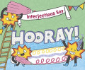 Interjections Say Hooray! (Word Adventures)