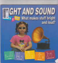 Light and Sound: What Makes Stuff Bright and Loud?