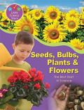 Seeds, Bulbs, Plants & Flowers: The Best Start in Science