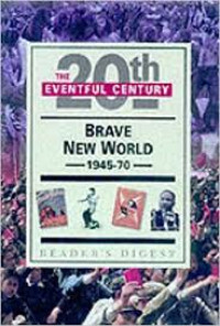 Brave the new world: 1945-70