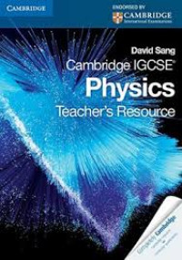 Cambridge IGCSE Physics: Teacher's resource