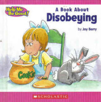 A Children's Book About Disobeying