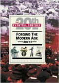 Forging the modern age: 1900-14