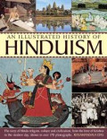 An illustrated history of Hinduism: The story of Hindu religion, culture and civilization, from the time of Khrisna to the modern day.