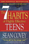 The 7 Habits of Highly Effective Teens : 7 kebiasaan remaja yang sangat efektif