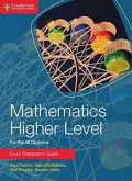 Mathematics higher level for the IB Diploma: Exam preparation guide