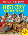 Primary Explorers: History Through The Ages