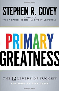 Primary Greatness: The 12 Levers of Success - 15 edition