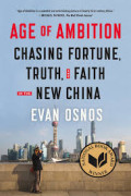 Age of Ambition : chasing fortune, truth, and faith in the new China