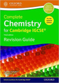 Complete Chemistry for Cambridge IGCSE Third Edition : revision guide