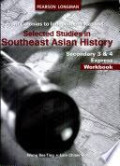 Selected studies in southeast Asian history: Secondary 3, 4 & 5 Workbook