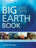 The big earth book: Ideas and solutions for a planet in crisis